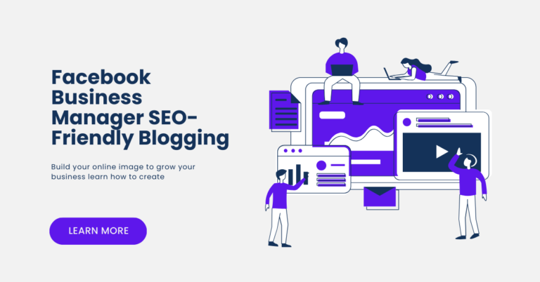 Facebook Business Manager SEO-Friendly Blogging