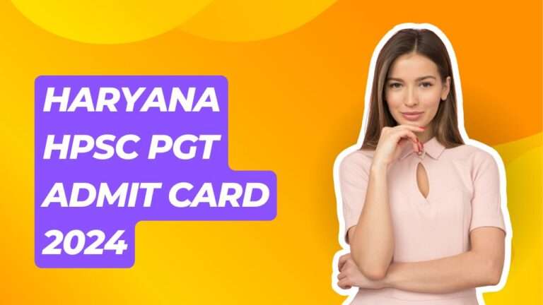 Haryana HPSC PGT Admit Card 2024