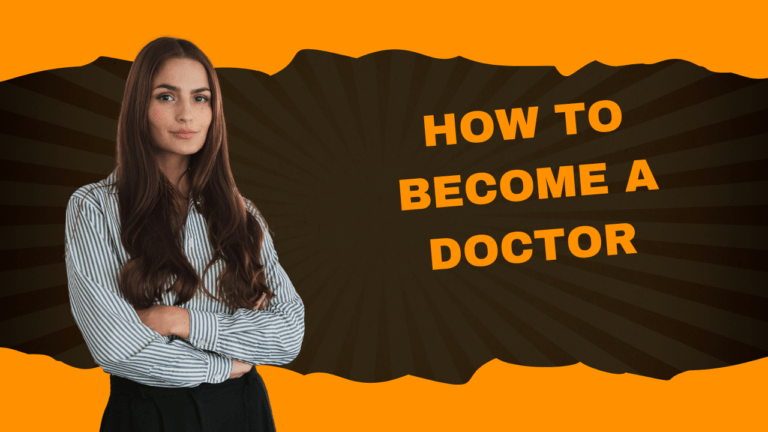 How To Become A Doctor