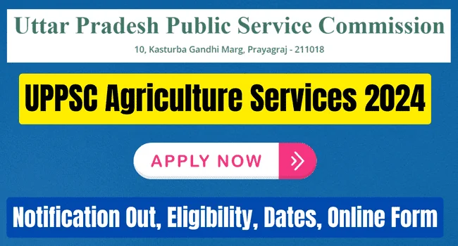 UPPSC Combined State Agriculture Services Recruitment 2024