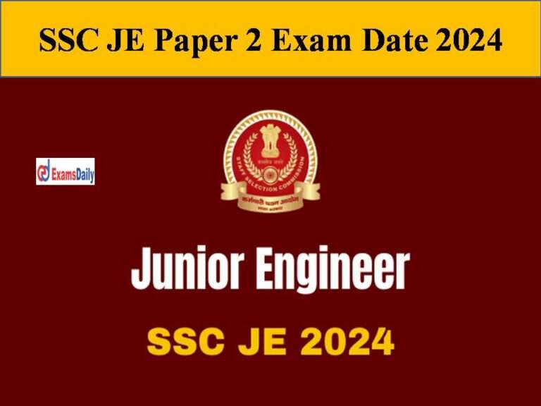 SSC Junior Engineer JE Paper II Exam Date 2024